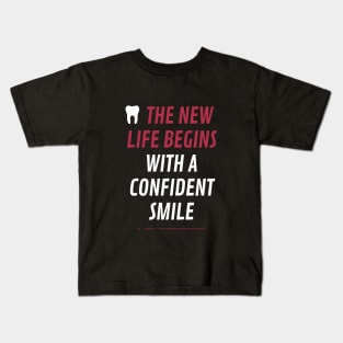 The new life begins with a confident smile Kids T-Shirt